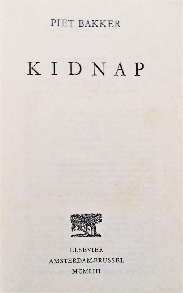 Kidnap - 1953 - Piet Bakker (1897-1960), Boeken, Romans, Gelezen, Nederland, Ophalen of Verzenden