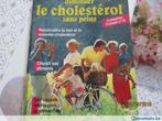 Livre "Le cholestérol sans peine"., Boeken, Ophalen of Verzenden, Gelezen