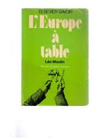 l'Europe à table  - Léo Moulin - Elsevier savoir - 1975, Boeken, Gezondheid, Dieet en Voeding, Overige typen, Gelezen, Ophalen of Verzenden