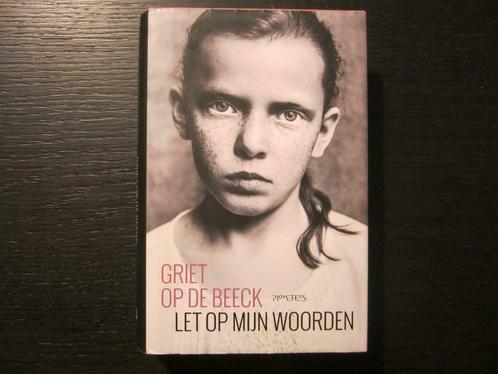 Let op mijn woorden  -Griet Op de Beeck-, Boeken, Literatuur, Ophalen of Verzenden