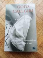 Carla van Raay: Gods Callgirl - waargebeurd -, Boeken, Gelezen, Ophalen of Verzenden, Nederland