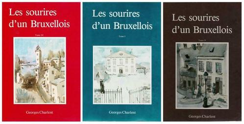 Les sourires d'un Bruxellois (G. CHARLENT) 3 vol. DÉDICACÉS, Boeken, Geschiedenis | Nationaal, Nieuw, 20e eeuw of later, Ophalen of Verzenden