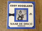 single eddy hoogland, Nederlandstalig, Ophalen of Verzenden, 7 inch, Single