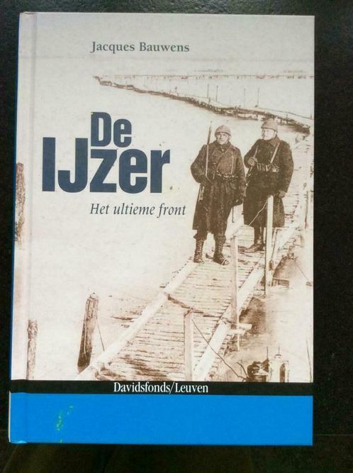 De Ijzer het ultieme front, door Jacques Bauwens, Livres, Guerre & Militaire, Comme neuf, Envoi