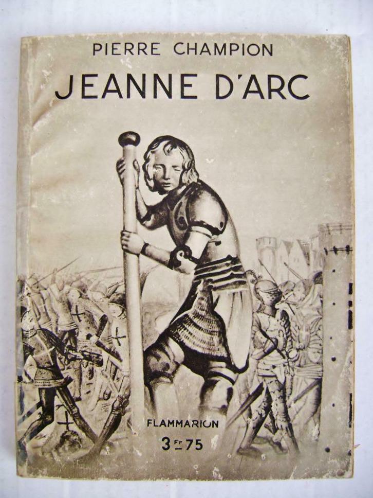 Jeanne d'Arc - 1933 - Biografie - P. Champion (1880-1942), Boeken, Biografieën, Gelezen, Politiek, Ophalen of Verzenden