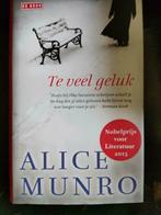 Alice Munro  Te veel geluk, Boeken, Ophalen of Verzenden, Zo goed als nieuw
