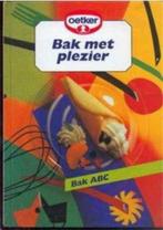 Bak met plezier, Oetker, Bak ABC, Boeken, Ophalen of Verzenden, Gelezen, Taart, Gebak en Desserts