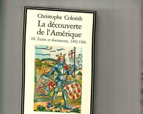 Christophe Colomb la découverte de l'amérique 1492-1506, Boeken, Overige Boeken, Zo goed als nieuw, Ophalen of Verzenden