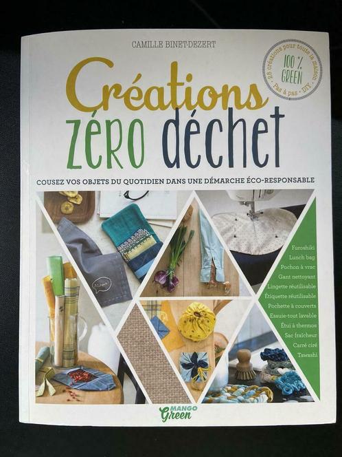 Livre : Créations Zéro Déchet de Camille Binet-Dezert, Boeken, Hobby en Vrije tijd, Nieuw, Borduren en Naaien