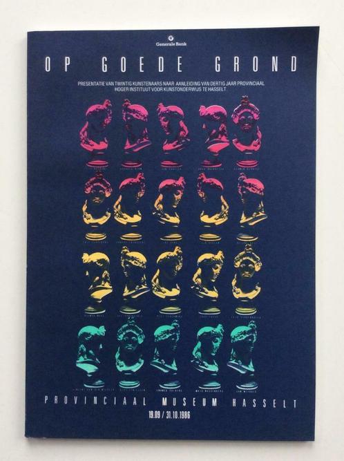Op Goede Grond (Provinciaal Museum Hasselt, 1986), Boeken, Kunst en Cultuur | Beeldend, Ophalen of Verzenden