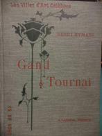Villes d'Art: ''Gand & Tournai'', Henri HYMANS. Paris, 1900., Antiquités & Art, Henri Hymans, Enlèvement ou Envoi