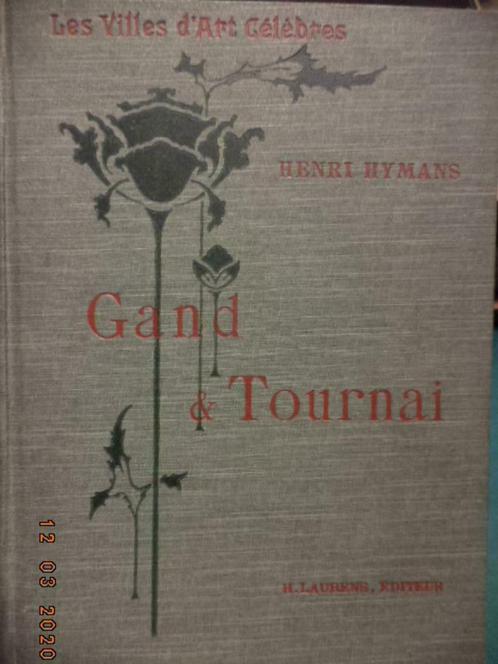 Villes d'Art: ''Gand & Tournai'', Henri HYMANS. Paris, 1900., Antiquités & Art, Antiquités | Livres & Manuscrits, Enlèvement ou Envoi