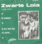 Zwarte Lola – De Barmeid / In het huis van de liefde - Singl, Cd's en Dvd's, Ophalen of Verzenden