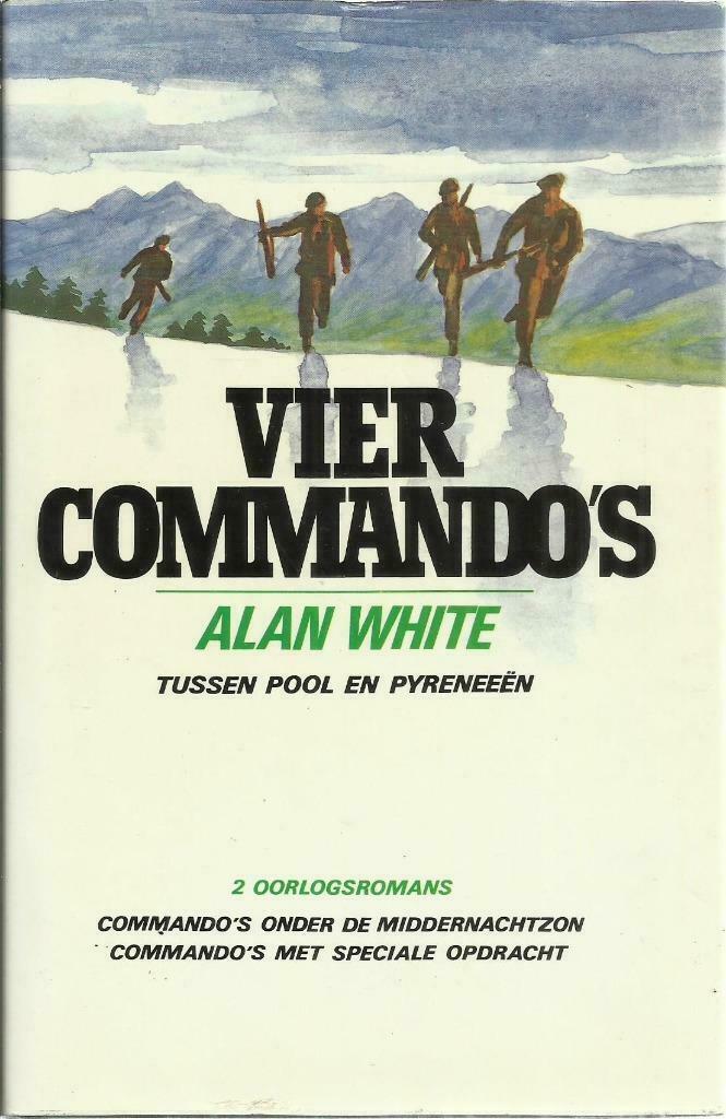 VIER COMMANDO'S - Alan WHITE (oorlogsromans), Boeken, Oorlog en Militair, Gelezen, Tweede Wereldoorlog, Ophalen of Verzenden