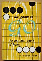 the Game of Go, the national game of Japan - 1961, Livres, Arthur Smith, Utilisé, Enlèvement ou Envoi, Sport cérébral