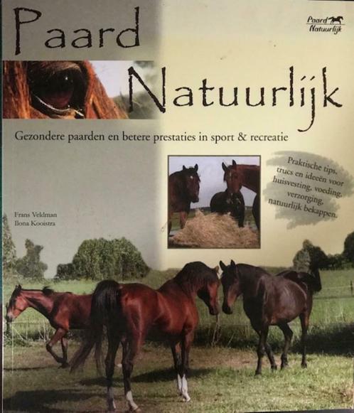 Paard natuurlijk, Frans Veldeman, Ilona Kooistra, Livres, Animaux & Animaux domestiques, Chevaux ou Poneys, Enlèvement ou Envoi