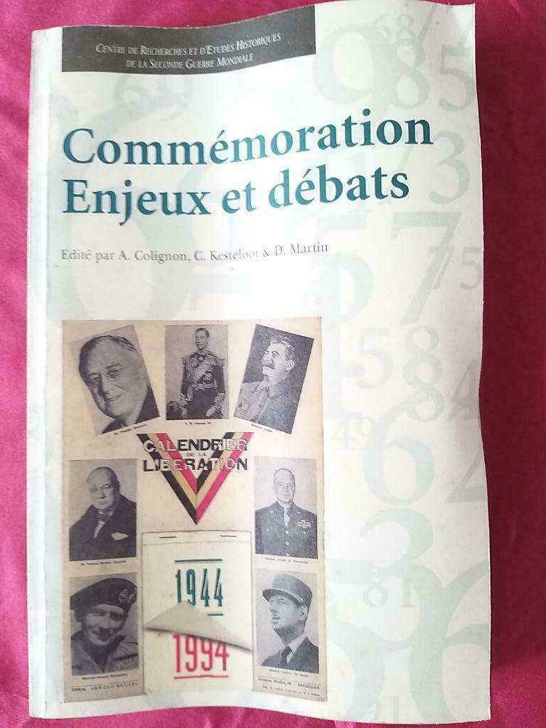 Commémoration Enjeu débats Collignon Kesteloot Marten guerre, Livres, Enlèvement ou Envoi, Collignon Kesteloot, Général, Deuxième Guerre mondiale