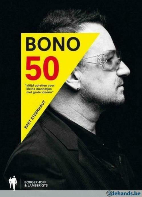 BART STEENHAUT - BONO 50, Livres, Biographies, Neuf, Politique, Enlèvement ou Envoi