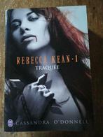 Cassandra O'Donnell - Rebecca Kean T.1 : Traquee, Cassandra O'Donnell, Enlèvement
