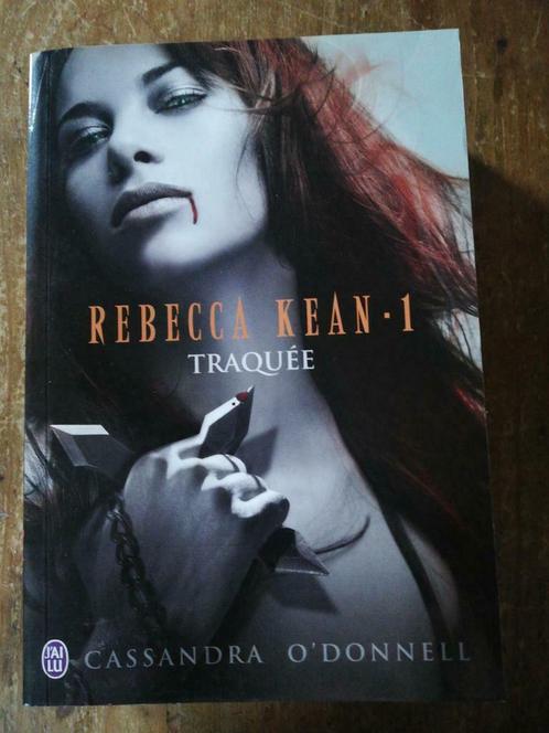 Cassandra O'Donnell - Rebecca Kean T.1 : Traquee, Boeken, Fantasy, Ophalen