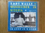 single eddy wally, Cd's en Dvd's, Vinyl Singles, Ophalen of Verzenden, 7 inch, Nederlandstalig, Single