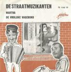 De Straatmuzikanten – Martha / De vrolijke vagebond - Single, Cd's en Dvd's, Vinyl Singles, Gebruikt, 7 inch, Single, Ophalen of Verzenden