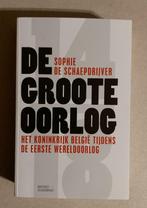 Sophie De Schaepdrijver: De Groote Oorlog, Algemeen, Ophalen of Verzenden, Zo goed als nieuw, Voor 1940