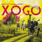 Radio Tutti & Barilla Sisters - Xogo (nieuw, niet sealed), Ophalen of Verzenden, Europees