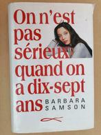 On n'est pas sérieux quand on a dix sept ans Barbara Samson, Livres, Utilisé, Enlèvement ou Envoi