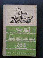 Reisavonturen allerhande, Gelezen, Friedrich Gerstäcker, Non-fictie, Ophalen of Verzenden