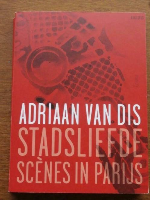 Adriaan van Dis : Stadsliefde scènes in Parijs, Boeken, Reisverhalen, Zo goed als nieuw, Europa, Ophalen of Verzenden
