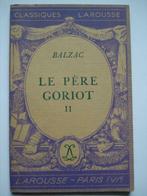 7. Balzac Le père Goriot II Classiques Larousse 1946, Comme neuf, Europe autre, Envoi