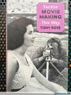 Tackle Movie-Making This Way - Tony Rose, Boeken, Kunst en Cultuur | Fotografie en Design, Gelezen, Ophalen of Verzenden