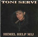 45T: Toni Servi: Hemel help mij, Cd's en Dvd's, Ophalen of Verzenden, Overige formaten