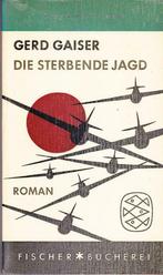 Gerd Gaiser, Die sterbende Jagd., Comme neuf, Enlèvement ou Envoi, Fiction