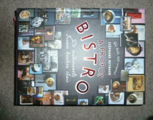 kook boek A PROPOS BISTRO De traditionele Franse keuken thui, Boeken, Kookboeken, Zo goed als nieuw, Voorgerechten en Soepen, Hoofdgerechten