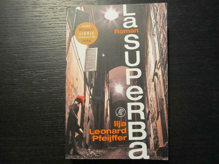 La  Superba  -Ilja Leonard Pfeijffer-, Boeken, Literatuur, Ophalen of Verzenden