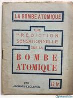 La Bombe Atomique - Jacques Leclercq (1945), Ophalen of Verzenden, Gelezen