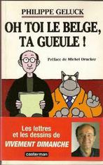 PHILIPPE GELUCK (LE CHAT) OH TOI LE BELGE , TA GUEULE !, Livres, Comme neuf, Cartoons ou Dessins humoristiques, Envoi