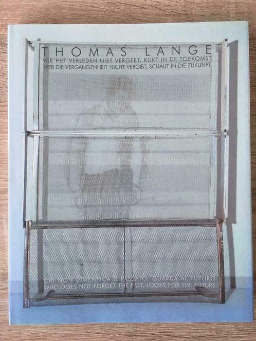 Thomas Lange : Qui n'oublie pas le passé..., Livres, Art & Culture | Arts plastiques, Comme neuf, Peinture et dessin, Enlèvement ou Envoi