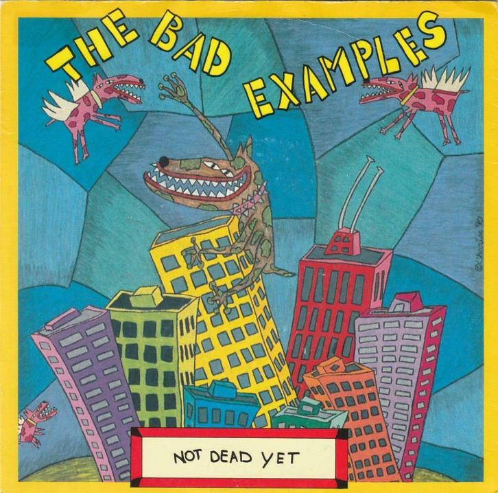 45T: The Bad Examples: Not dead yet : Rock, Cd's en Dvd's, Vinyl Singles, Single, Rock en Metal, 7 inch, Ophalen of Verzenden
