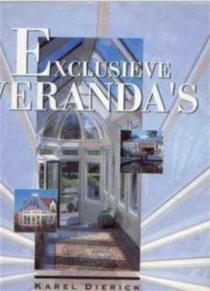 Exclusieve Veranda's, Karel Dierick, Boeken, Wonen en Tuinieren, Gelezen, Ophalen of Verzenden