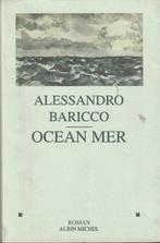Océan Mer Alessandro Baricco, Comme neuf, Europe autre, Enlèvement ou Envoi, Alessandro Baricco