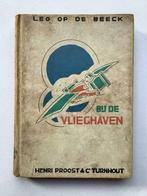 Bij de vlieghaven - Leo Op de Beeck (Henri Proost & C), Boeken, Ophalen of Verzenden