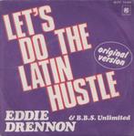 Eddie Drennon & B.B.S. Unlimited – Let’s do the Latin hustle, Pop, Gebruikt, Ophalen of Verzenden, 7 inch