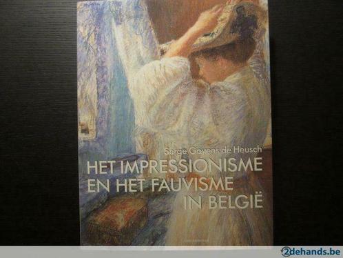 Het impressionisme en het fauvisme in België, Livres, Art & Culture | Arts plastiques, Utilisé, Enlèvement ou Envoi