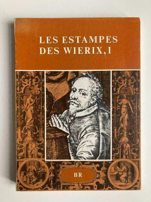 Les Estamps des Wierix, I - Marie-Mauquoys-Hendrickx, Livres, Livres Autre, Enlèvement ou Envoi