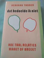 Dat bedoelde ik niet, Ophalen of Verzenden, Zo goed als nieuw, Deborah Tannen