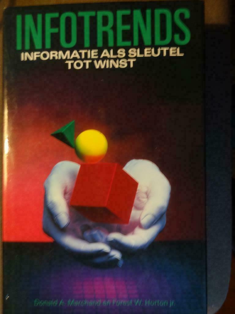 Infotrends. Informatie als sleutel tot winst, Gelezen, D.A. Marchand-F.W. Horton, Ophalen of Verzenden, Management