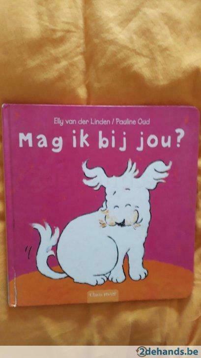 Elly van der linden - Pauline Oud : mag ik bij jou ?, Boeken, Kinderboeken | Baby's en Peuters, Gelezen, 0 tot 6 maanden, Ophalen